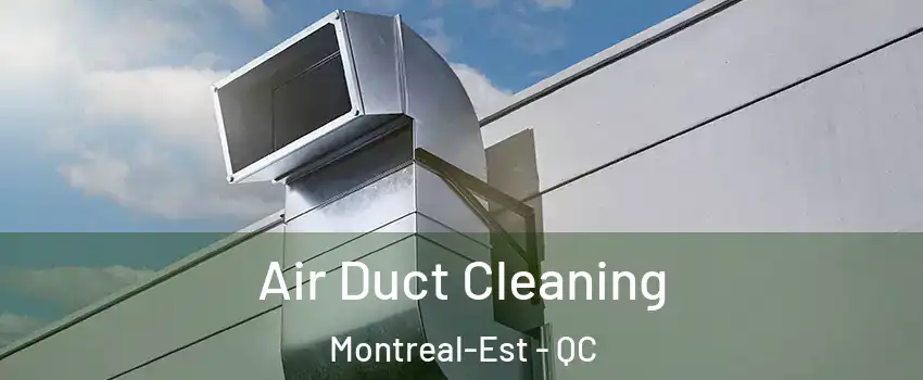  Air Duct Cleaning Montreal-Est - QC