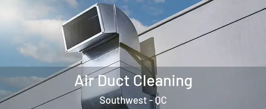  Air Duct Cleaning Southwest - QC