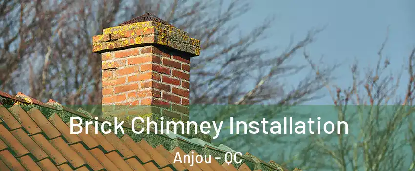  Brick Chimney Installation Anjou - QC