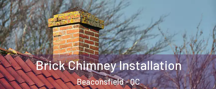  Brick Chimney Installation Beaconsfield - QC