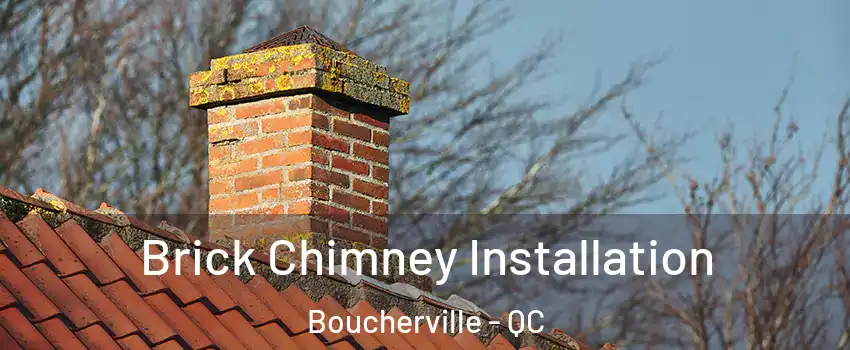  Brick Chimney Installation Boucherville - QC