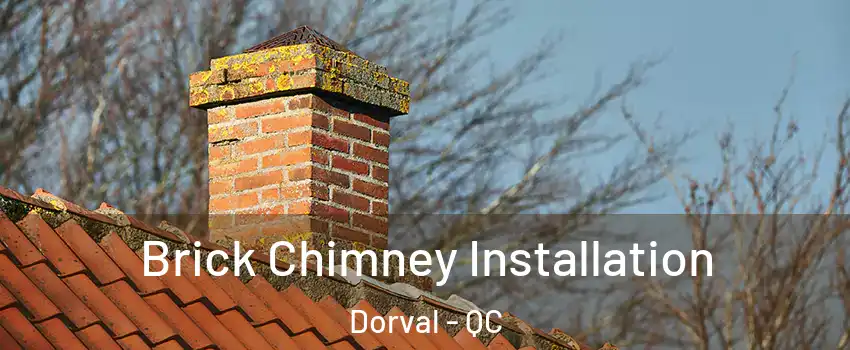  Brick Chimney Installation Dorval - QC