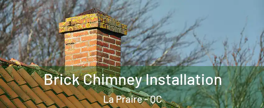  Brick Chimney Installation La Praire - QC