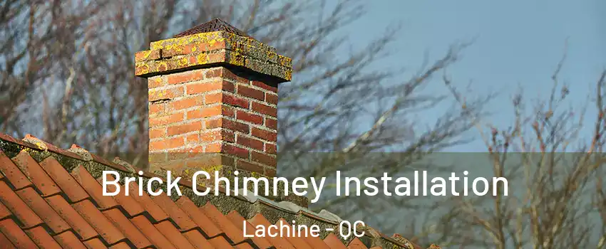  Brick Chimney Installation Lachine - QC