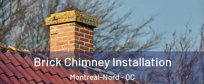  Brick Chimney Installation Montreal-Nord - QC