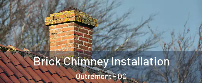  Brick Chimney Installation Outremont - QC