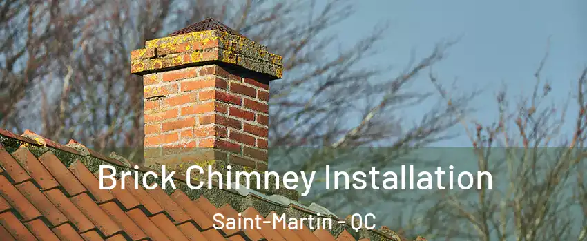  Brick Chimney Installation Saint-Martin - QC