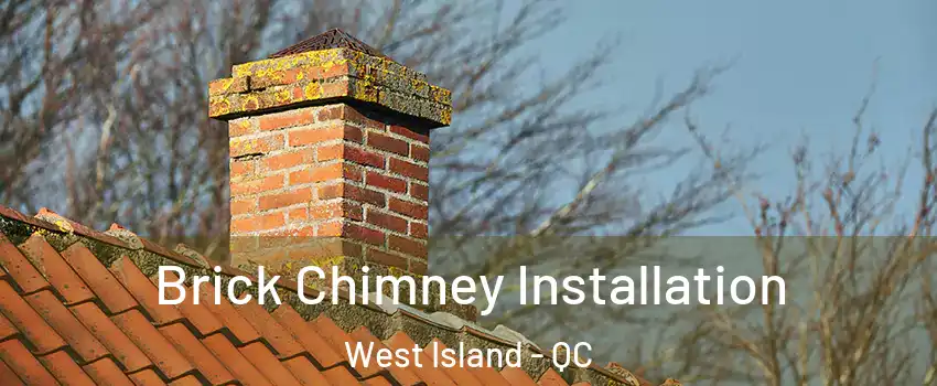  Brick Chimney Installation West Island - QC