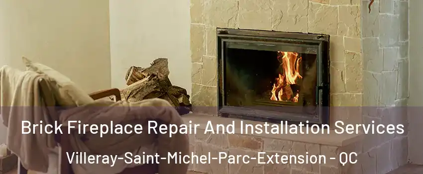  Brick Fireplace Repair And Installation Services Villeray-Saint-Michel-Parc-Extension - QC