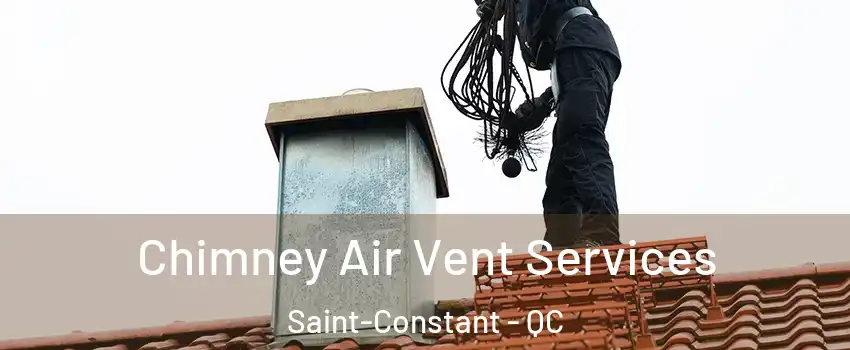 Chimney Air Vent Services Saint-Constant - QC