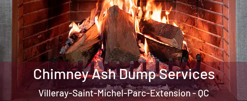  Chimney Ash Dump Services Villeray-Saint-Michel-Parc-Extension - QC