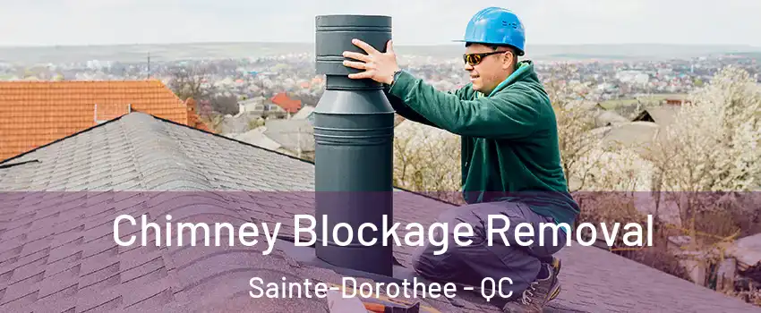  Chimney Blockage Removal Sainte-Dorothee - QC