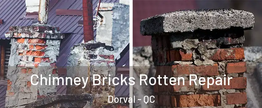  Chimney Bricks Rotten Repair Dorval - QC