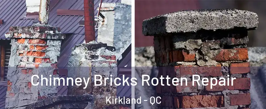  Chimney Bricks Rotten Repair Kirkland - QC