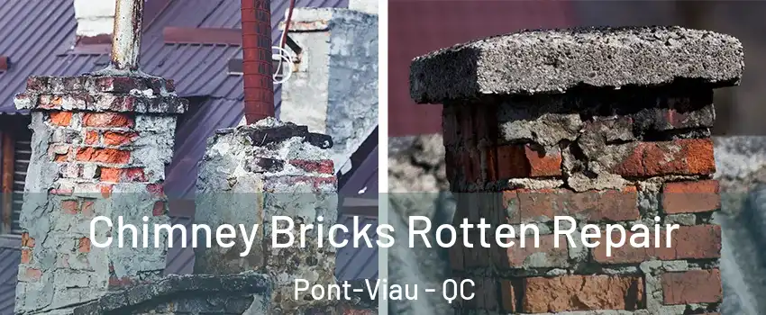  Chimney Bricks Rotten Repair Pont-Viau - QC