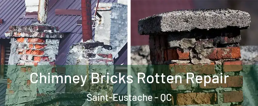  Chimney Bricks Rotten Repair Saint-Eustache - QC