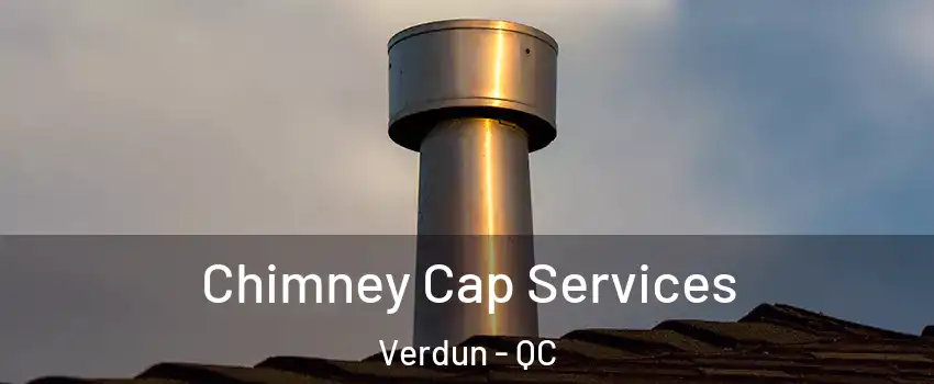  Chimney Cap Services Verdun - QC