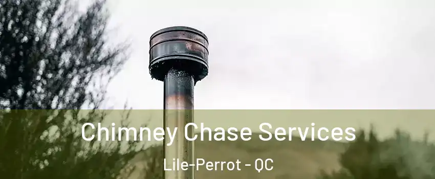  Chimney Chase Services Lile-Perrot - QC