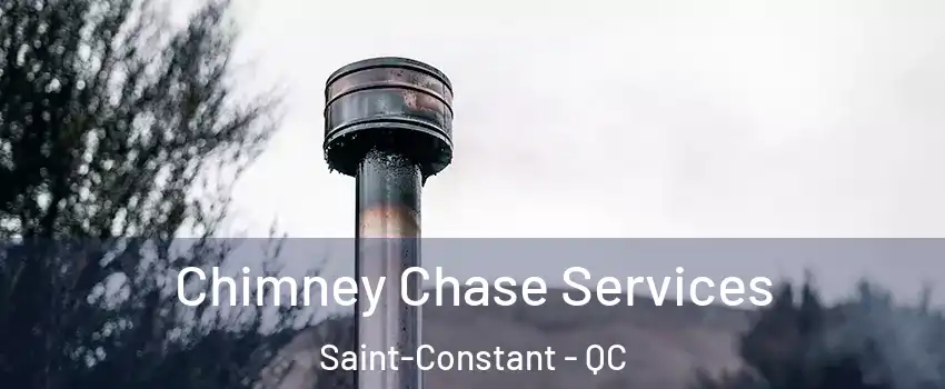 Chimney Chase Services Saint-Constant - QC