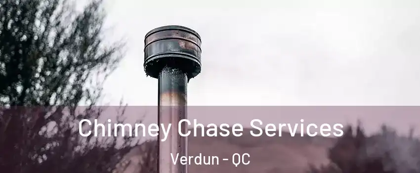  Chimney Chase Services Verdun - QC