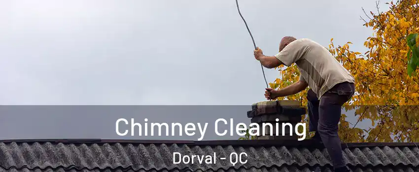  Chimney Cleaning Dorval - QC
