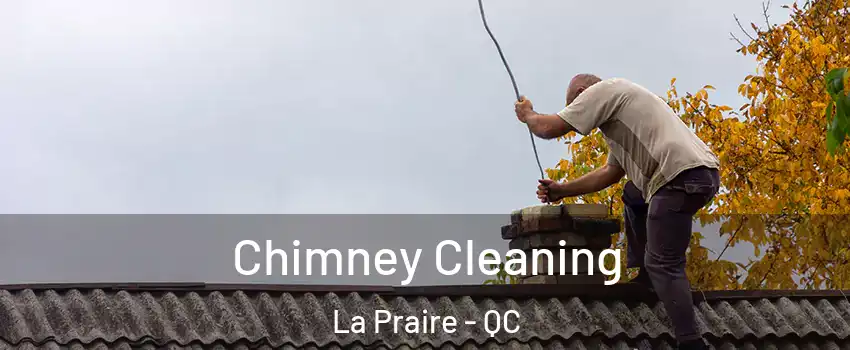  Chimney Cleaning La Praire - QC