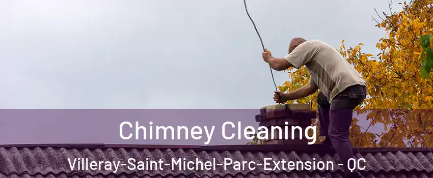  Chimney Cleaning Villeray-Saint-Michel-Parc-Extension - QC