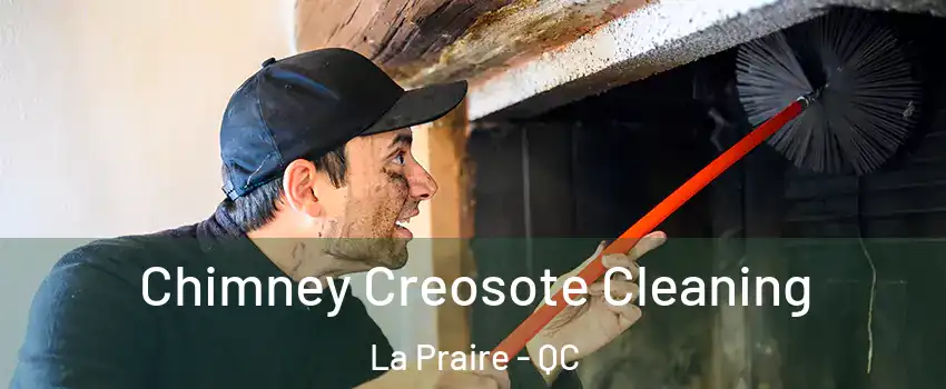  Chimney Creosote Cleaning La Praire - QC