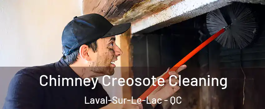  Chimney Creosote Cleaning Laval-Sur-Le-Lac - QC