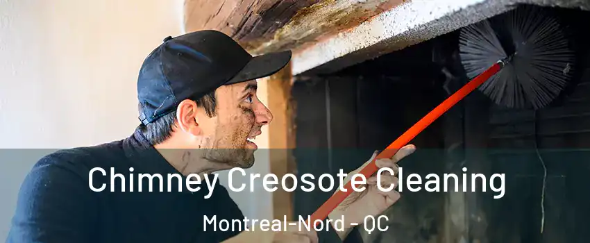  Chimney Creosote Cleaning Montreal-Nord - QC