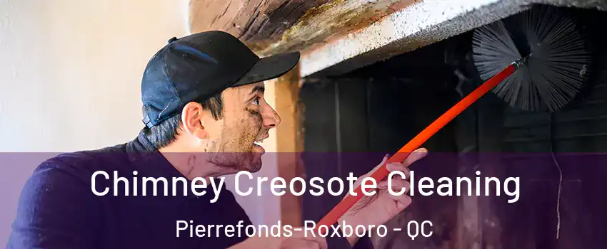  Chimney Creosote Cleaning Pierrefonds-Roxboro - QC