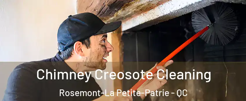  Chimney Creosote Cleaning Rosemont-La Petite-Patrie - QC