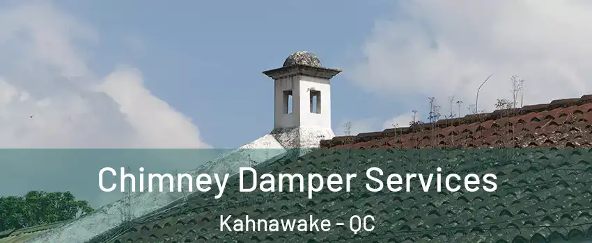  Chimney Damper Services Kahnawake - QC