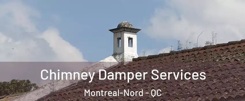  Chimney Damper Services Montreal-Nord - QC