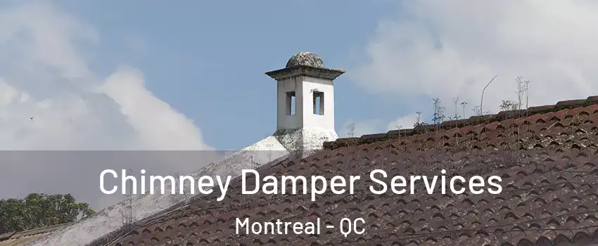  Chimney Damper Services Montreal - QC