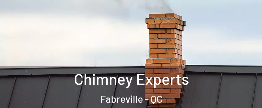 Chimney Experts Fabreville - QC