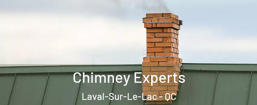 Chimney Experts Laval-Sur-Le-Lac - QC