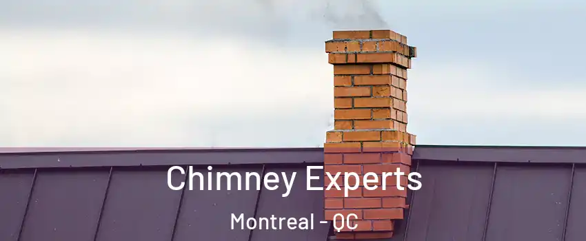 Chimney Experts Montreal - QC