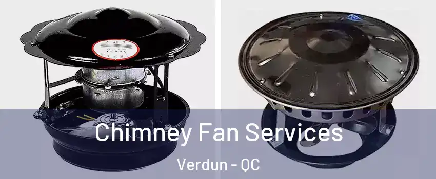  Chimney Fan Services Verdun - QC
