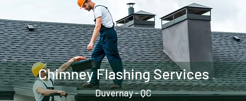 Chimney Flashing Services Duvernay - QC