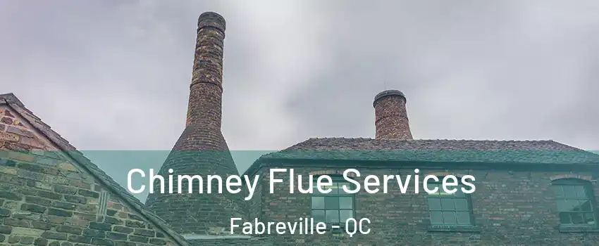  Chimney Flue Services Fabreville - QC