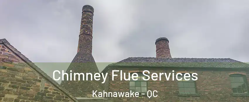  Chimney Flue Services Kahnawake - QC