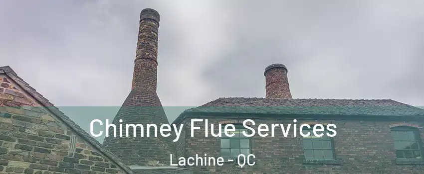  Chimney Flue Services Lachine - QC