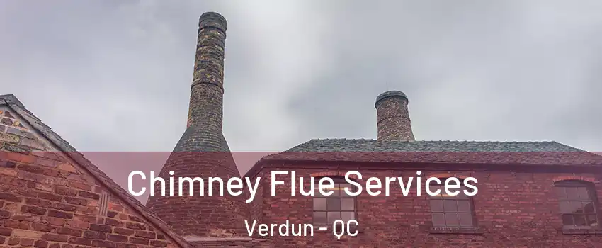  Chimney Flue Services Verdun - QC