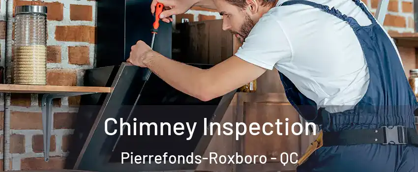  Chimney Inspection Pierrefonds-Roxboro - QC