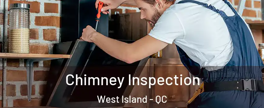  Chimney Inspection West Island - QC