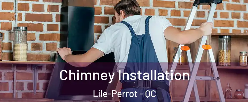  Chimney Installation Lile-Perrot - QC