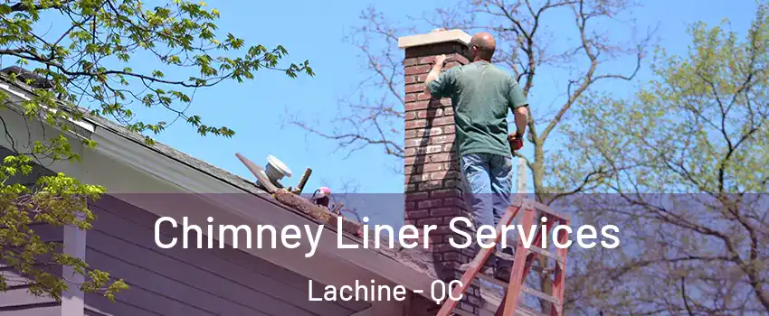  Chimney Liner Services Lachine - QC