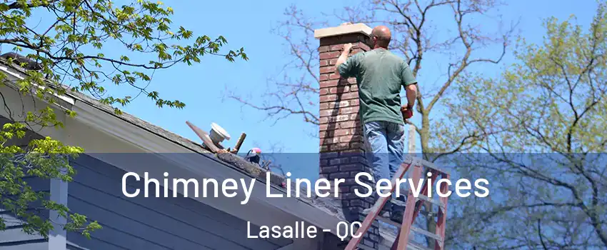  Chimney Liner Services Lasalle - QC