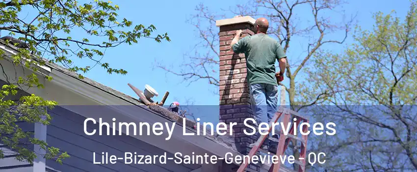  Chimney Liner Services Lile-Bizard-Sainte-Genevieve - QC